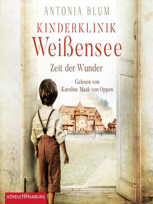 cover image of Kinderklinik Weißensee – Zeit der Wunder (Die Kinderärztin 1)